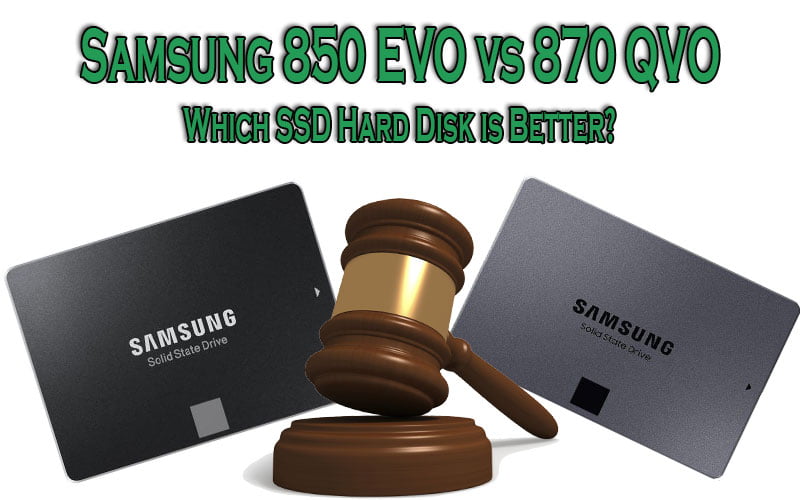 Samsung 850 EVO vs 870 QVO