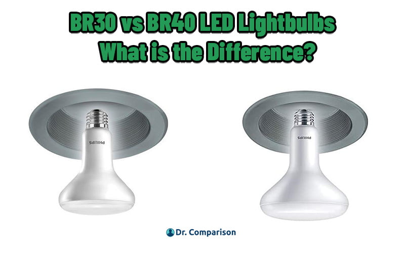 BR30 vs BR40 LED Lightbulbs - What is the Difference