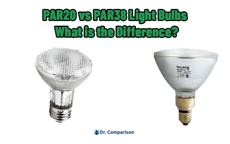 PAR20 vs PAR38 Light Bulbs