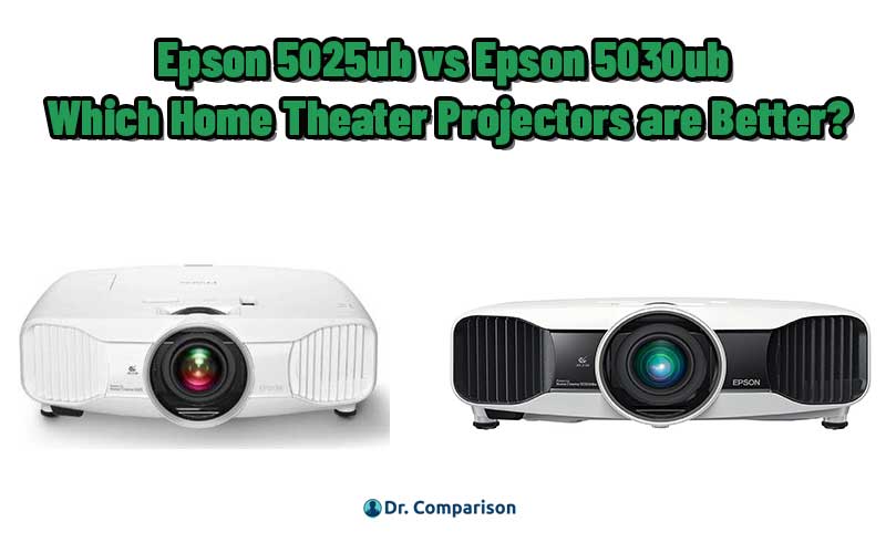 Epson 5025ub vs Epson 5030ub